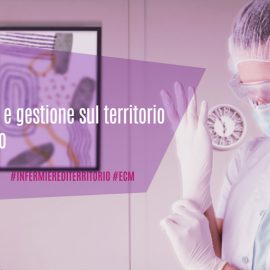 Infezioni: prevenzione e gestione sul territorio e a domicilio