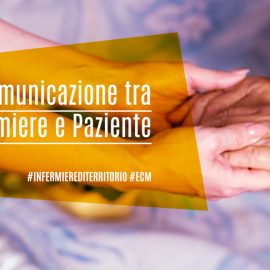 La Comunicazione tra Infermiere e Paziente - ECM