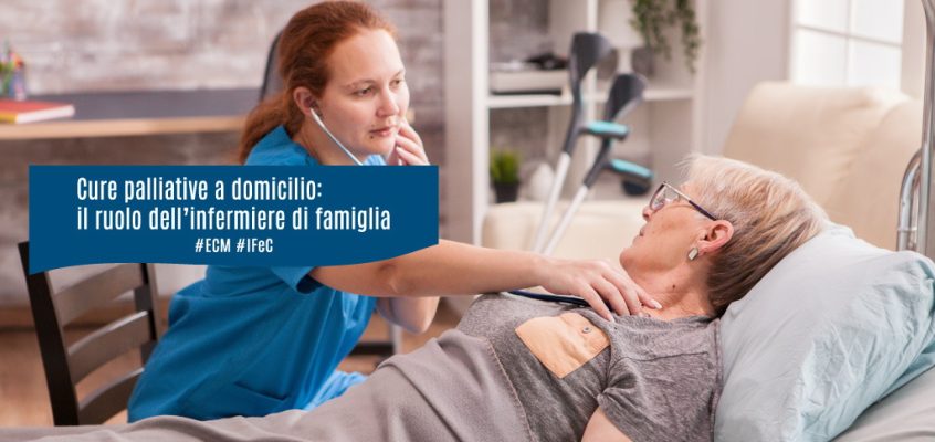 Cure palliative a domicilio: il ruolo dell’infermiere di famiglia